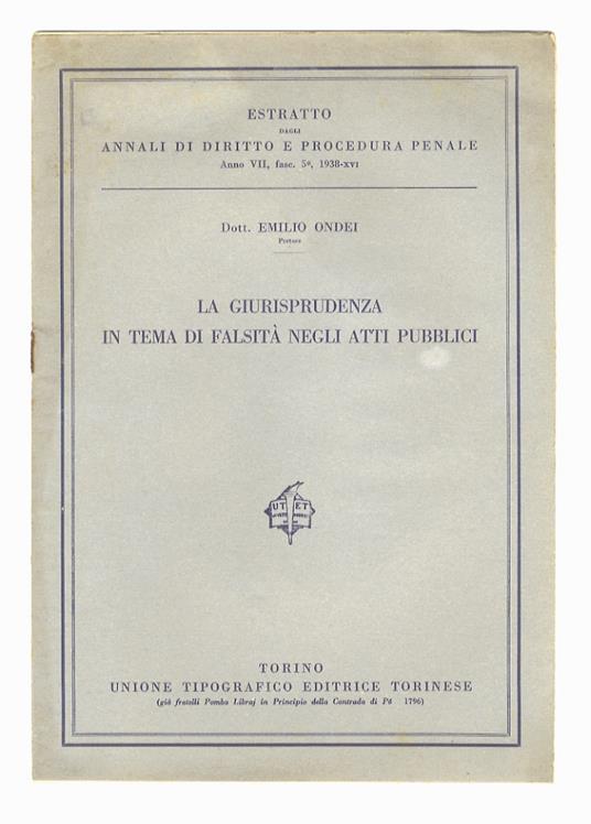 La giurisprudenza in tema di falsità negli atti pubblici - Emilio Ondei - copertina
