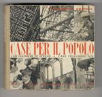 Case per il popolo. Case coloniche, case operaie, urbanistica di centri comunali e di borgate rurali, case prefabbricate, analisi e impostazione del problema, con raccolta di dati, studi e progetti. Seconda edizione