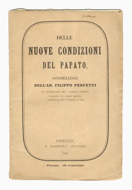 Delle nuove condizioni del Papato. Considerazioni - Filippo Perfetti - copertina
