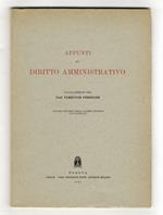 Appunti di diritto amministrativo. Dalle lezioni del prof. Ferruccio Pergolesi. Seconda ristampa della quarta edizione (con postille)