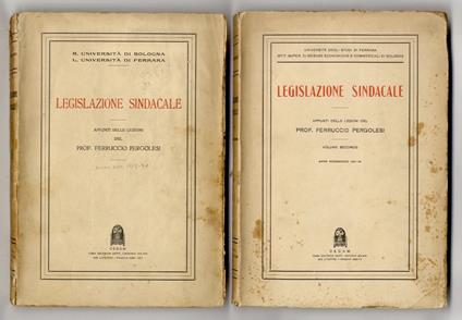 Legislazione sindacale. Appunti delle lezioni del prof. Ferruccio Pergolesi. Anni Accademici 1929-30 e 1931-32 - Ferruccio Pergolesi - copertina