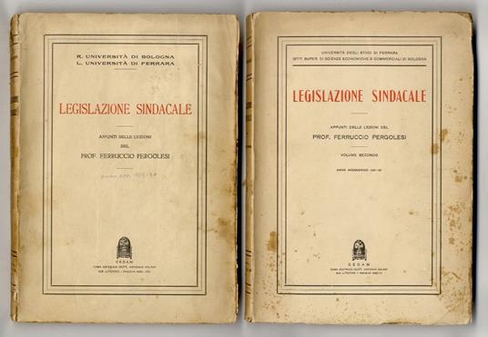 Legislazione sindacale. Appunti delle lezioni del prof. Ferruccio Pergolesi. Anni Accademici 1929-30 e 1931-32 - Ferruccio Pergolesi - copertina