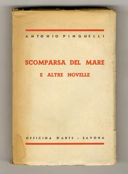 Scomparsa del mare e altre novelle - Antonio Pinghelli - copertina
