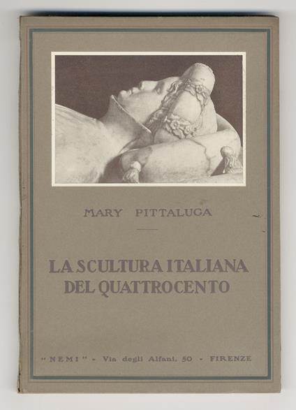La scultura italiana del Quattrocento - Mary Pittaluga - copertina