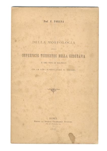 Della morfologia della superficie nella geografia e dei tipi di rilievo colla loro nomenclatura in italiano - Filippo Porena - copertina