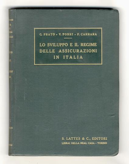 Lo sviluppo e il regime delle assicurazioni in Italia. [...] - Giuseppe Prato - copertina