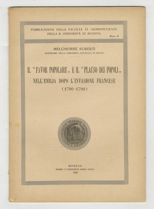 Il favor popolare e il "plauso dei popoli" nell'Emilia dopo l'invasione francese (1796-1798) - Melchiorre Roberti - copertina