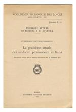 La posizione attuale dei sindacati professionali in Italia. Relazione svolta nella Seduta ordinaria del 20 febbraio 1971