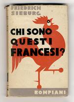 Chi sono questi francesi? (Gott in frankreich?). Tradotto dal tedesco da C. Piazza
