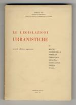 Le legislazioni urbanistiche di Belgio, Inghilterra, Francia, Germania, Olanda, Damimarca, Svezia, Italia. Seconda edizione, aggiornata