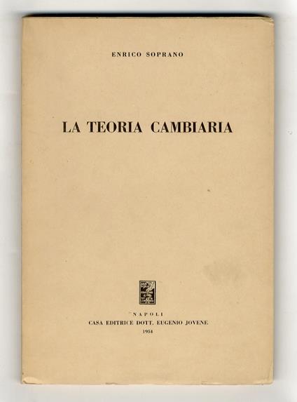 La teoria cambiaria - Enrico Soprano - copertina