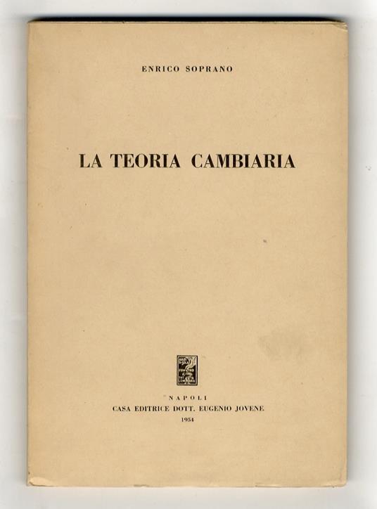 La teoria cambiaria - Enrico Soprano - copertina