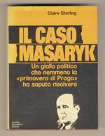 Il caso Masaryk. Traduzione di Lia Volpatti. Con 14 illustrazioni fuori testo