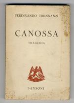Canossa. Tragedia. Introduzione di Giovanni Papini