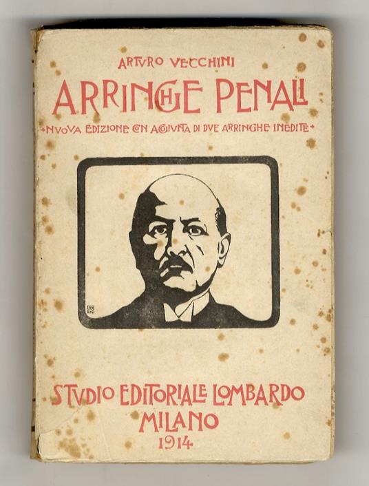 Arringhe penali. Seconda edizione con l'aggiunta di due arringhe inedite - Arturo Vecchini - copertina