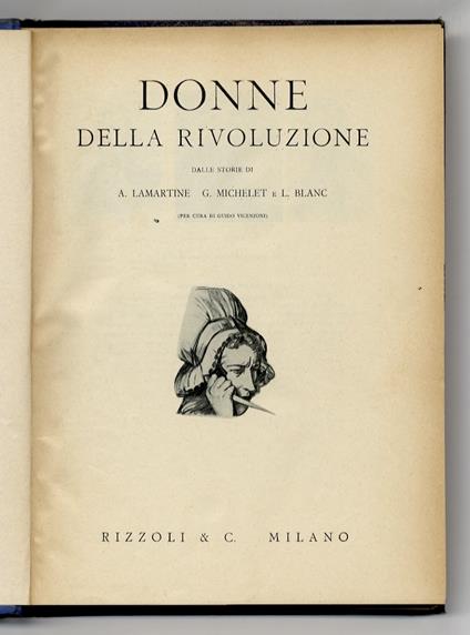 Donne della Rivoluzione. Dalle storie di A. Lamartine, G. Michelet e L. Blanc - Guido Vicenzoni - copertina