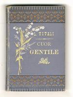 Cuor gentile. Novelle e poesie