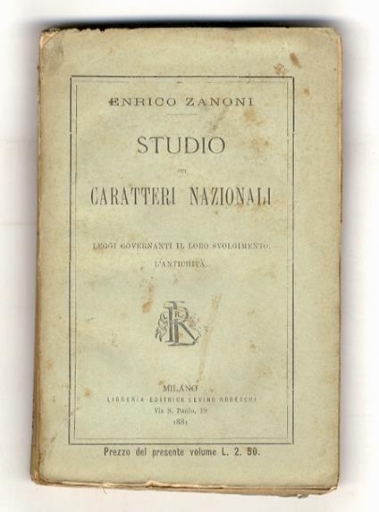 Studio sui caratteri nazionali. Leggi, governanti, il loro svolgimento. L'antichità - Enrico Zanoni - copertina