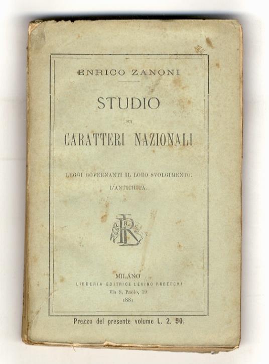 Studio sui caratteri nazionali. Leggi, governanti, il loro svolgimento. L'antichità - Enrico Zanoni - copertina