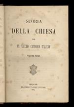 Storia della Chiesa. Per un vecchio cattolico italiano