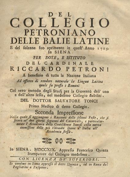Del Collegio Petroniano delle balie latine e del solenne suo aprimento in quest'anno 1719 in Siena per dote, e istituto del cardinale Riccardo Petroni a benefizio di tutta la nazione italiana, ad effetto di rendere naturale la lingua latina quale fu - copertina