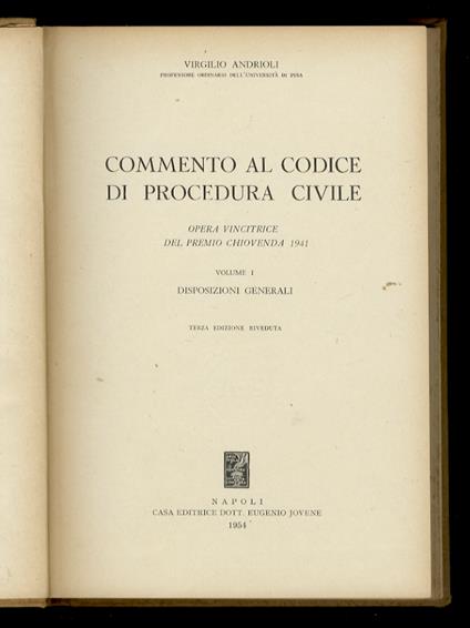 Commento al codice di procedura civile. Volume I: Disposizioni generali. - Volume II: Del processo di cognizione. - Volume III: Del processo di esecuzione. Terza edizione riveduta - copertina