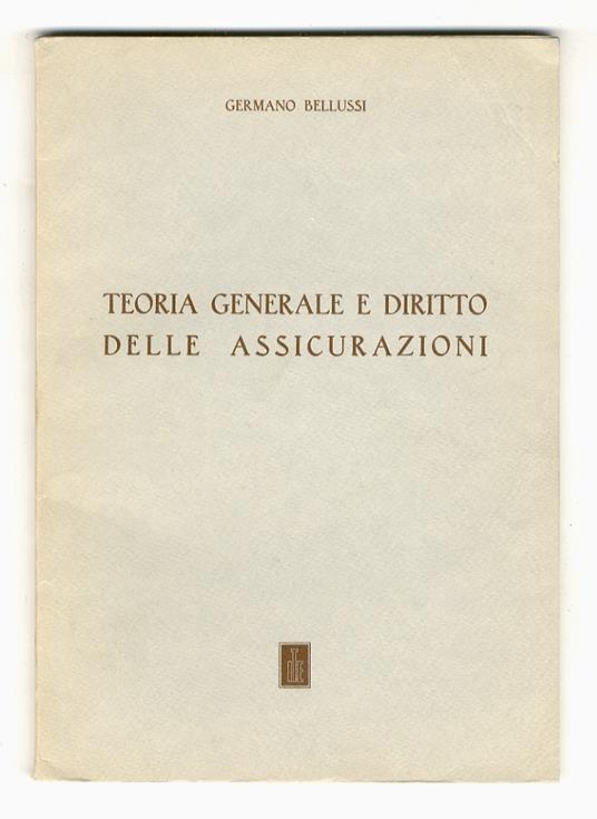 Teoria generale e diritto delle assicurazioni. A cura del Centro per gli Studi di teoria del diritto - copertina
