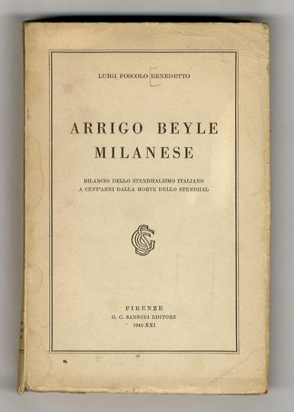 Arrigo Bayle milanese. Bilancio dello “Stendhalismo” italiano, a ceny'anni dalla morte di Stendhal. (Contiene: Bibliografia critica degli scritti italiani relativi a Stendhal) - copertina
