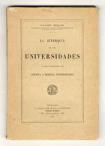 La autarquìa de las universidades y otras cuestiones de politica y docencia universitarias