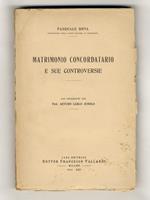 Matrimonio concordatario e sue controversie. Con prefazione del prof. Arturo Carlo Jemolo