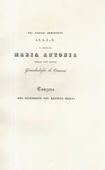Pel parto imminente di S.A.I. e R. la principessa Maria Antonia delle Due Sicilie, Granduchessa di Toscana. Canzone [...]