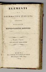 Elementi di grammatica italiana composti dall'abate Giovan-Facondo Carducci. Seconda edizione con aggiunte dell'autore