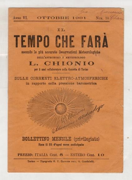 Il Tempo che Farà. Secondo le più accurate Osservazioni Meteorologiche (...) Sulle correnti elettrico-atmosferiche in rapporto colla pressione barometrica. Bollettino mensile (privilegiato). Anno VI, N. 10 - copertina