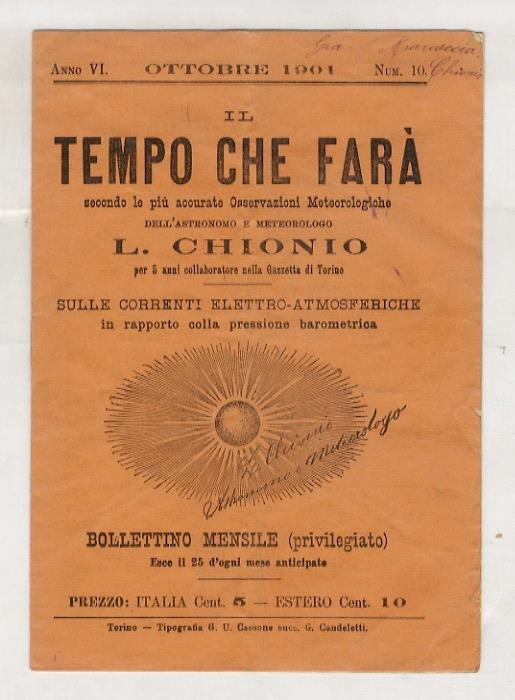 Il Tempo che Farà. Secondo le più accurate Osservazioni Meteorologiche (...) Sulle correnti elettrico-atmosferiche in rapporto colla pressione barometrica. Bollettino mensile (privilegiato). Anno VI, N. 10 - copertina