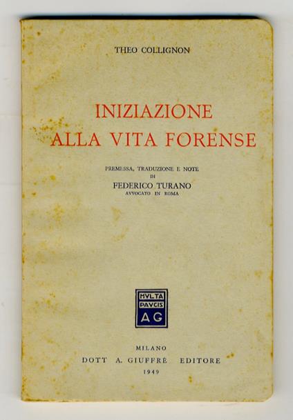 Iniziazione alla vita forense. Premessa, traduzione e note di Federico Turano - copertina