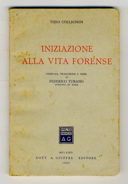 Iniziazione alla vita forense. Premessa, traduzione e note di Federico Turano - copertina