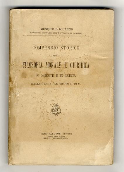 Compendio storico della filosofia morale e giuridica in Oriente e in Grecia dalle origini al secolo II di C - copertina