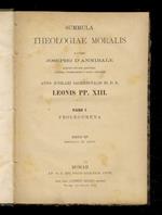 Summula theologiae moralis. [...] Pars I: prolegomena. Pars II: De obligationibus quae omnium hominum communes sunt. Editio tertia emendata et aucta