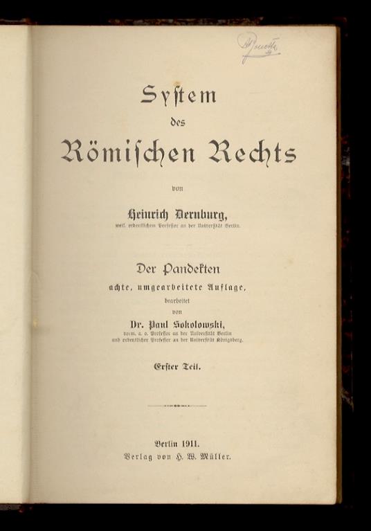 System des Römischen Rechts. Der Pandekten. achte, umgearbeitete Auflage, bearbeitet von Paul Sokolowski. Erster - Zweiter Teil - copertina