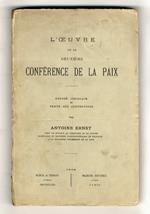 L' oeuvre de la deuxième Conférence de la Paix. Exposé juridique. et texte des conventions