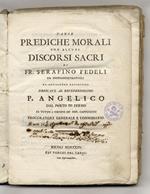 Varie prediche morali, con alcuni discorsi sacri di fr. Serafino Fedeli di Monsampietrangeli [...]