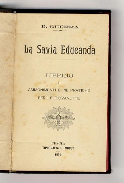 La savia educanda. Librino di ammonimenti e pie pratiche per le giovanette - copertina