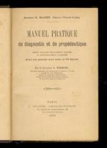 Manuel pratique de diagnostic et de propédeutique. Edition française profondément modifiée et considérablement augmentée. Avec une planche hors texte et 78 figures. Par le Docteur J. Toison