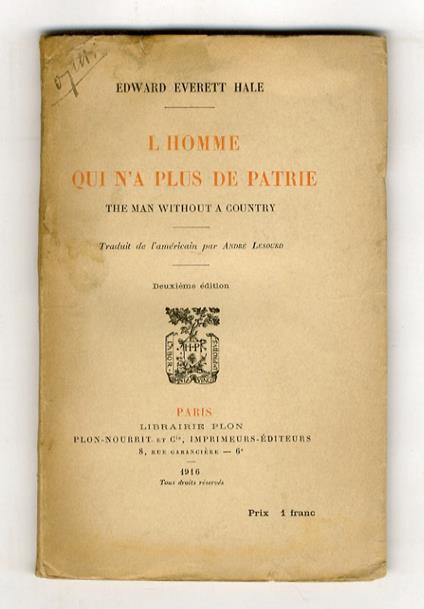 L' Homme qui n'a plus de Patrie. The Man without a Country. Traduit de l'américain par André Lesourd. 2ème éd - copertina