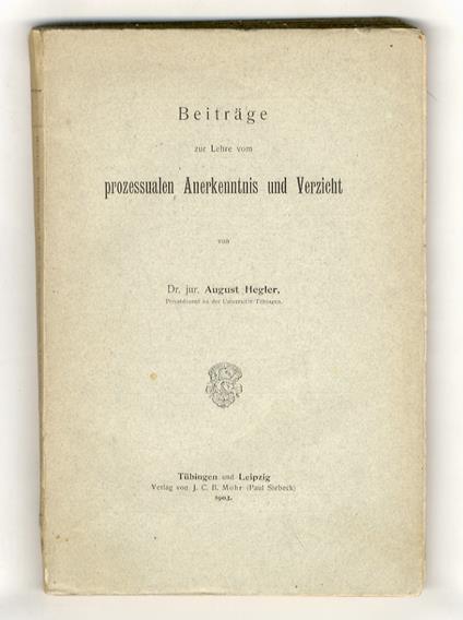 Beiträge zur Lehre vom prozessualen Anerkenntnis und Verzicht - copertina