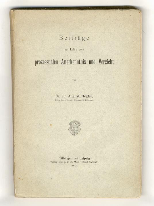 Beiträge zur Lehre vom prozessualen Anerkenntnis und Verzicht - copertina