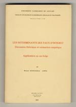Les determinations des taux d'interet. Discussion théorique et estimation empirique. Applcation au cas belge
