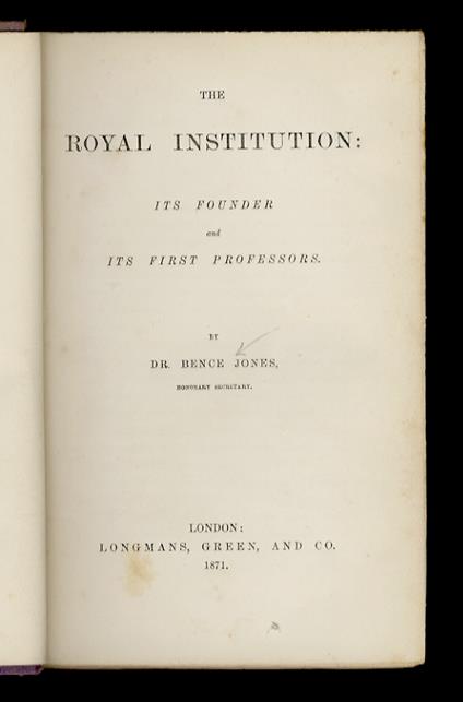 The Royal Institution: its Founder and its First Professors. (Count Rumford - Professor Garnett - Professor Young - Faraday - Sir Humphry Davy) - copertina