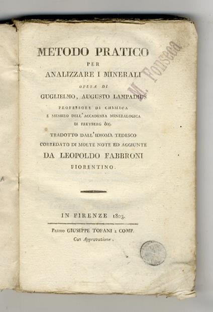 Metodo pratico per analizzare i minerali opera di Guglielmo, Augusto Lampadius [...] tradotto dall'idioma tedesco corredato di molte opere ed aggiunte da Leopoldo Fabbroni fiorentino - copertina
