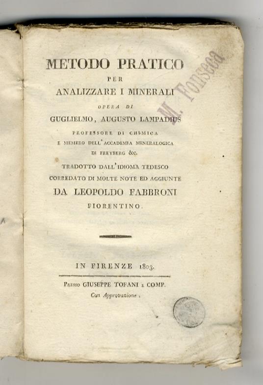 Metodo pratico per analizzare i minerali opera di Guglielmo, Augusto Lampadius [...] tradotto dall'idioma tedesco corredato di molte opere ed aggiunte da Leopoldo Fabbroni fiorentino - copertina